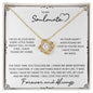 To My Soulmate | Forever & Always - Love Knot Necklace