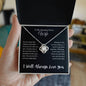 To My Amazing Future Wife | I Will Always Love You - Love Knot Necklace